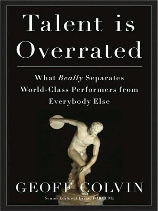 Title details for Talent Is Overrated by Geoff Colvin - Wait list